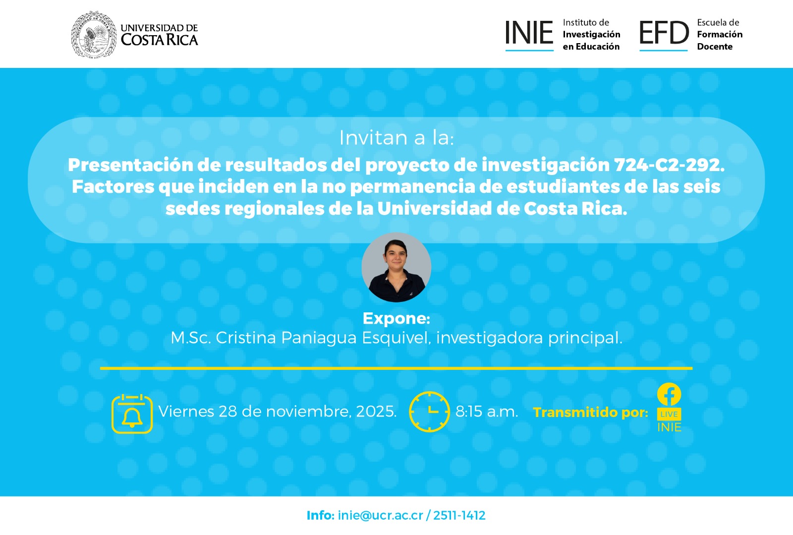Presentación de resultados del proyecto de investigación 724-C2-292: Factores que inciden en la no permanencia de estudiantes de las seis sedes regionales de la Universidad de Costa Rica