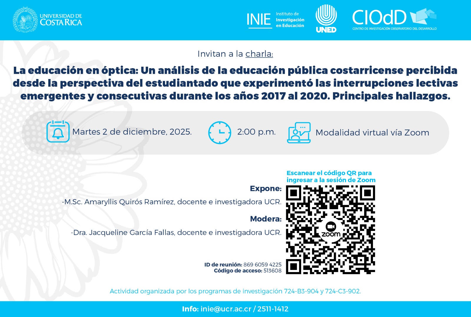 Charla: La educación en óptica: Un análisis de la educación pública costarricense percibida desde la perspectiva del estudiantado que experimentó las interrupciones lectivas emergentes y consecutivas durante los años 2017 al 2020. Principales hallazgos.
