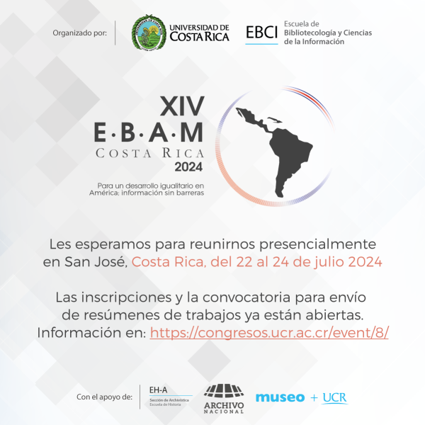 XIV EBAM Costa Rica 2024 - Encuentro Latinoamericano de Bibliotecarios, Archivistas y Museólogos (EBAM),